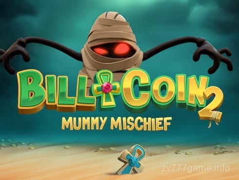 Bill and Coin 2_ Mummy Mischief